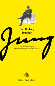 Analisi dei sogni. Seminario tenuto nel 1928-30 - Carl Gustav Jung - Libro Bollati Boringhieri 2006, Seminari di Carl Gustav Jung | Libraccio.it