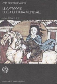 Le categorie della cultura medievale - Aron Jakovlevic Gurevic - Libro Bollati Boringhieri 2007, Universale Bollati Boringhieri | Libraccio.it