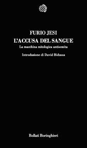 L'accusa del sangue. La macchina mitologica antisemita