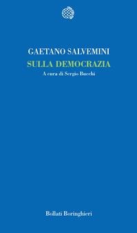 Sulla democrazia - Gaetano Salvemini - Libro Bollati Boringhieri 2007, Temi | Libraccio.it