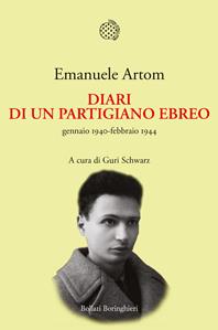 Diari di un partigiano ebreo, gennaio 1940-febbraio 1944 - Emanuele Artom - Libro Bollati Boringhieri 2008, Nuova cultura. Introduzioni | Libraccio.it