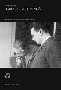 Teoria della relatività - Wolfgang Pauli - Libro Bollati Boringhieri 2008, Universale Bollati Boringhieri | Libraccio.it