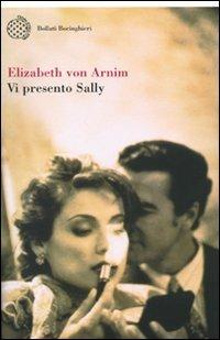 Vi presento Sally - Elizabeth Arnim - Libro Bollati Boringhieri 2008, Varianti | Libraccio.it