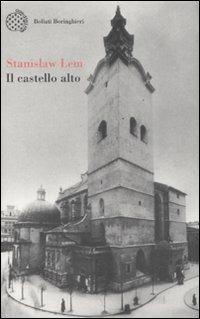 Il castello alto - Stanislaw Lem - Libro Bollati Boringhieri 2008, Varianti | Libraccio.it