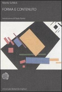 Forma e contenuto - Moritz Schlick - Libro Bollati Boringhieri 2008, Universale Bollati Boringhieri | Libraccio.it