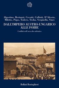 Dall'impero austro-ungarico alle foibe. Conflitti nell'area alto-adriatica  - Libro Bollati Boringhieri 2009, Nuova cultura | Libraccio.it