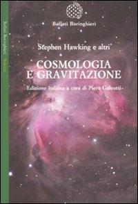 Cosmologia e gravitazione  - Libro Bollati Boringhieri 2009, Saggi. Scienze | Libraccio.it