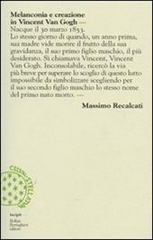 Melanconia e creazione in Vincent Van Gogh