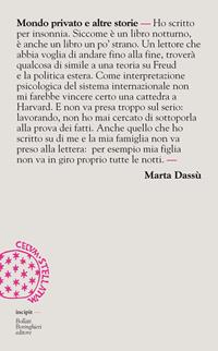 Mondo privato e altre storie - Marta Dassù - Libro Bollati Boringhieri 2009, Incipit | Libraccio.it