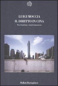 Il diritto in Cina. Tra ritualismo e modernizzazione - Luigi Moccia - Libro Bollati Boringhieri 2009, Nuova cultura | Libraccio.it