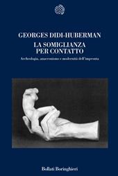 La somiglianza per contatto. Archeologia, anacronismo e modernità dell'impronta