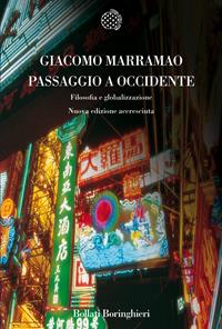 Passaggio a Occidente. Filosofia e globalizzazione - Giacomo Marramao - Libro Bollati Boringhieri 2009, Nuova cultura | Libraccio.it