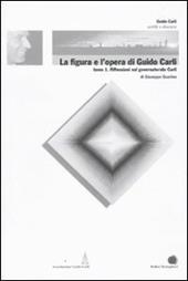 La figura e l'opera di Guido Carli. Vol. 6\1: Riflessioni sul governatorato Carli.