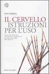 Il cervello. Istruzioni per l'uso