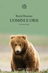 Uomini e orsi. Una breve storia