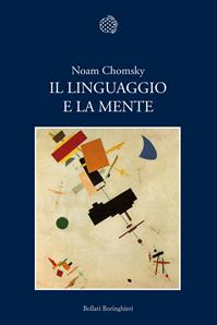 Il linguaggio e la mente - Noam Chomsky - Libro Bollati Boringhieri 2010, Nuova cultura | Libraccio.it