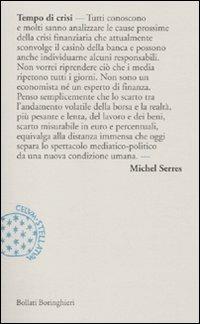 Tempo di crisi - Michel Serres - Libro Bollati Boringhieri 2010, Incipit | Libraccio.it