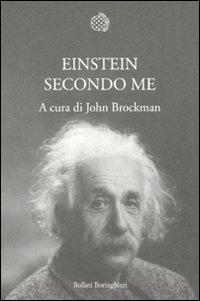 Einstein secondo me  - Libro Bollati Boringhieri 2010, Nuova cultura. Introduzioni | Libraccio.it