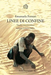 Linee di confine. Filosofia e postcolonialismo - Emanuela Fornari - Libro Bollati Boringhieri 2011, Nuova cultura. Introduzioni | Libraccio.it