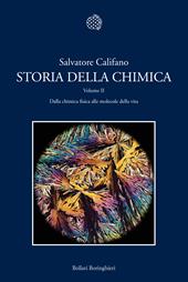 Storia della chimica. Vol. 2: Dalla chimica fisica alle molecole della vita