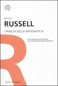 I principi della matematica - Bertrand Russell - Libro Bollati Boringhieri 2011, I grandi pensatori | Libraccio.it
