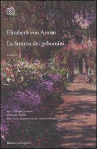 La fattoria dei gelsomini - Elizabeth Arnim - Libro Bollati Boringhieri 2011, Varianti | Libraccio.it