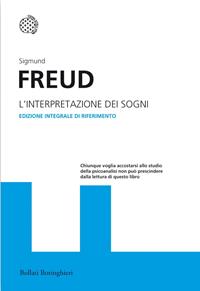 L'interpretazione dei sogni. Ediz. integrale - Sigmund Freud - Libro Bollati Boringhieri 2011, I grandi pensatori | Libraccio.it