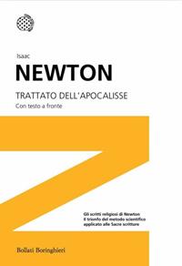 Trattato sull'Apocalisse. Testo inglese a fronte - Isaac Newton - Libro Bollati Boringhieri 2011, I grandi pensatori | Libraccio.it