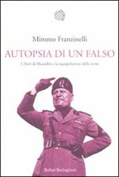 Autopsia di un falso. I «Diari» di Mussolini e la manipolazione della storia