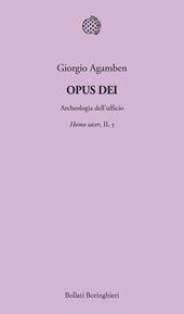 Opus Dei. Archeologia dell'ufficio. Homo sacer. Vol. II/5