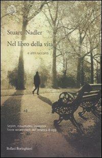 Nel libro della vita e altri racconti - Stuart Nadler - Libro Bollati Boringhieri 2011, Varianti | Libraccio.it