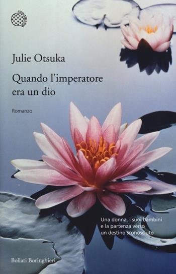 Quando l'imperatore era un dio - Julie Otsuka - Libro Bollati Boringhieri 2013, Varianti | Libraccio.it