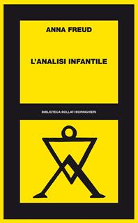 L'analisi infantile - Anna Freud - Libro Bollati Boringhieri 2012, Biblioteca Bollati Boringhieri | Libraccio.it