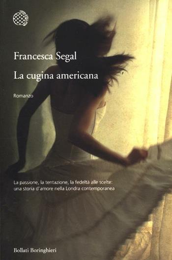 La cugina americana - Francesca Segal - Libro Bollati Boringhieri 2012, Varianti | Libraccio.it