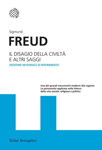 Il disagio della civilità e altri saggi. Ediz. integrale - Sigmund Freud - Libro Bollati Boringhieri 2012, I grandi pensatori | Libraccio.it