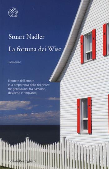 La fortuna dei Wise - Stuart Nadler - Libro Bollati Boringhieri 2013, Varianti | Libraccio.it