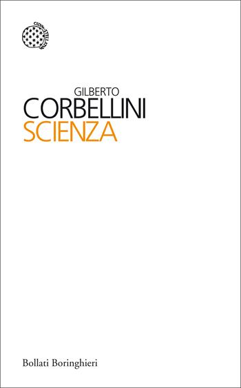 Scienza - Gilberto Corbellini - Libro Bollati Boringhieri 2013, I sampietrini | Libraccio.it