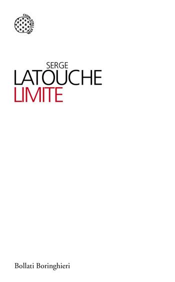 Limite - Serge Latouche - Libro Bollati Boringhieri 2012, I sampietrini | Libraccio.it