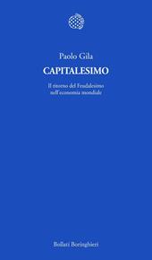 Capitalesimo. Il ritorno del Feudalesimo nell'economia mondiale