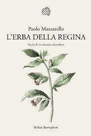 L'erba della regina. Storia di un decotto miracoloso - Paolo Mazzarello - Libro Bollati Boringhieri 2013, Nuova cultura | Libraccio.it
