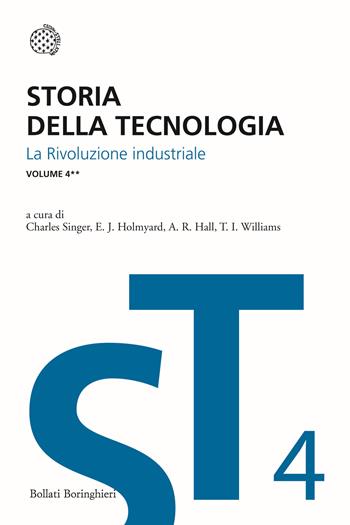 Storia della tecnologia. Vol. 4/2: La rivoluzione industriale  - Libro Bollati Boringhieri 2013, I grandi pensatori | Libraccio.it