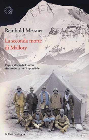 La seconda morte di Mallory - Reinhold Messner - Libro Bollati Boringhieri 2013, Varianti | Libraccio.it