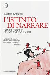 L' istinto di narrare. Come le storie ci hanno reso umani