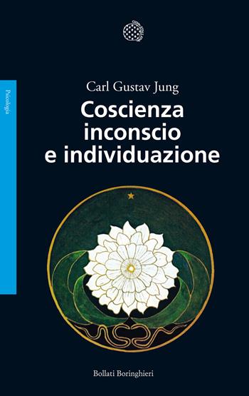 Coscienza inconscio e individuazione - Carl Gustav Jung - Libro Bollati Boringhieri 2013, Saggi. Psicologia | Libraccio.it