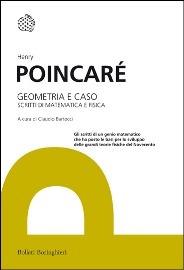 Geometria e caso. Scritti di matematica e fisica - Jules-Henri Poincaré - Libro Bollati Boringhieri 2013, I grandi pensatori | Libraccio.it