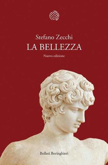 La bellezza - Stefano Zecchi - Libro Bollati Boringhieri 2013, Nuova cultura | Libraccio.it