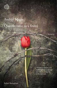 Quando tutto sarà finito - Audrey Magee - Libro Bollati Boringhieri 2015, Varianti | Libraccio.it