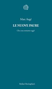 Le nuove paure. Che cosa temiamo oggi?