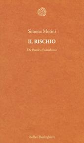 Il rischio. Da Pascal a Fukushima