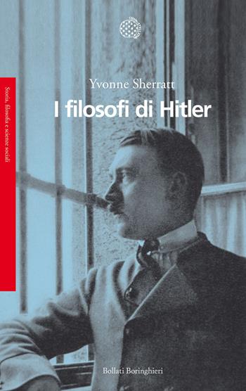 I filosofi di Hitler - Yvonne Sherratt - Libro Bollati Boringhieri 2014, Saggi | Libraccio.it